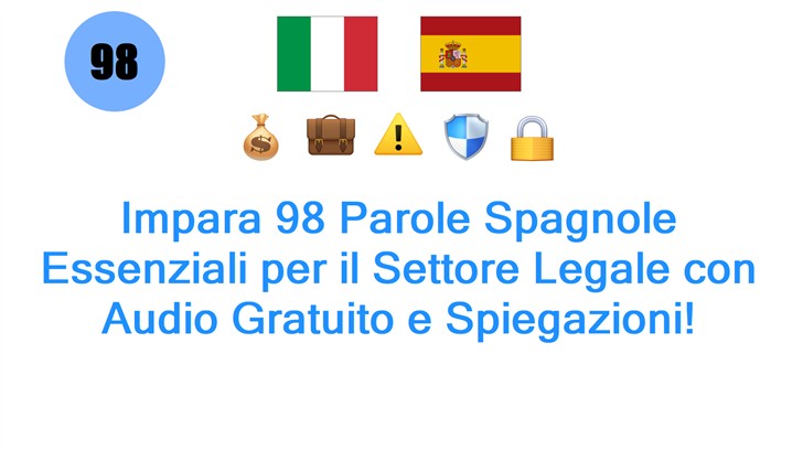 Impara 98 Parole Spagnole Essenziali per il Settore Legale con Audio Gratuito e Spiegazioni!